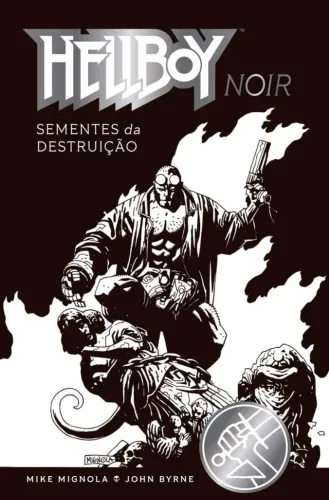 Hellboy Noir: Sementes da destruição