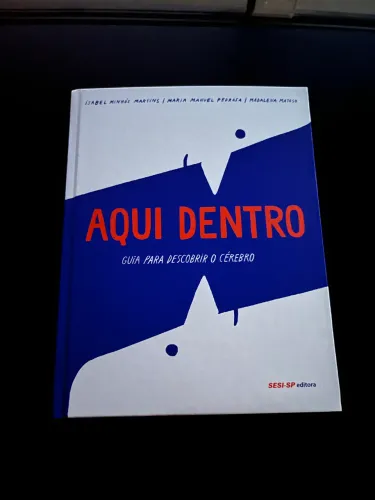 Livro Aqui Dentro - Guia para Descobrir o Cérebro | SESI-SP Editora