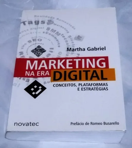 Marketing na Era digital, Conceitos, plataformas e estratégias 