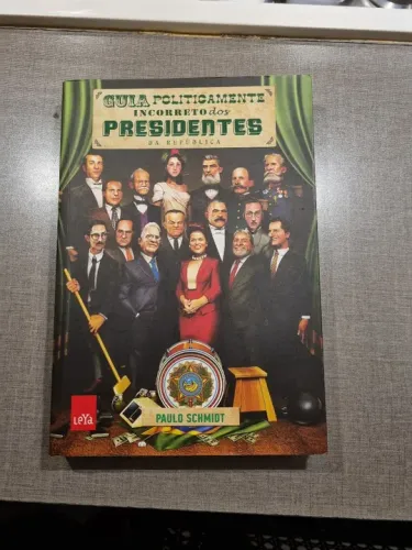 Guia politicamente incorreto dos presidentes da República