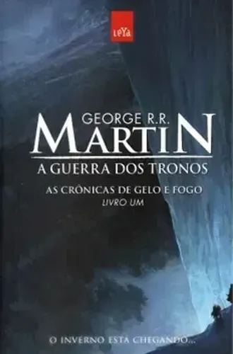A GUERRA DOS TRONOS Livro UM As crônicas de gelo e fogo George RR Martin