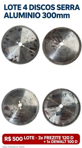 Lote 4 Discos Serra Alumínio 300mm - 3x Frezite 120D + DeWalt 100D - R$ 500