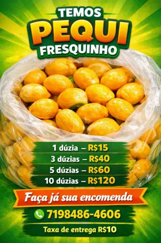 Temos pequi fresquinho