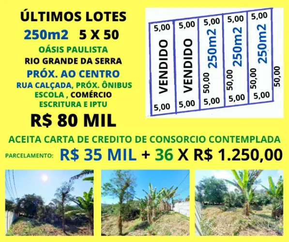 Últimos Lotes 250m2 5 x 50 rua calçada Oásis Paulista Rio Grande da Serra Escritura e Iptu
