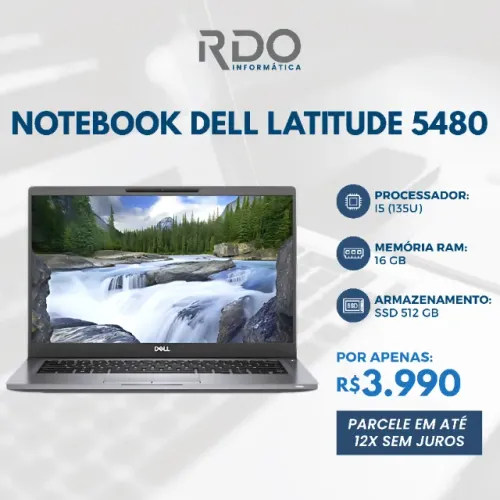 Notebook Dell Latitude 5480 i5 13ª Geração 16GB RAM SSD 512GB 12x sem juros