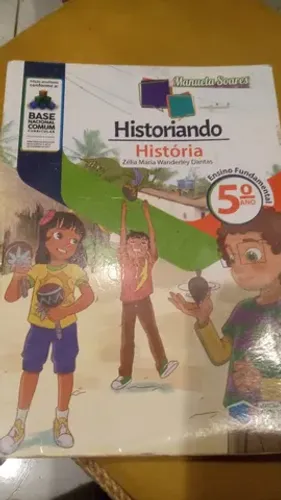 Livro Historiando História da Autora Zélia Maria W.Dantas 5º ano