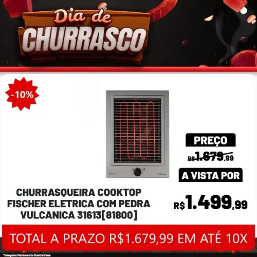 CHURRASQUEIRA COOKTOP FISCHER ELETRICA COM PEDRA VULCANICA 31613[81800]