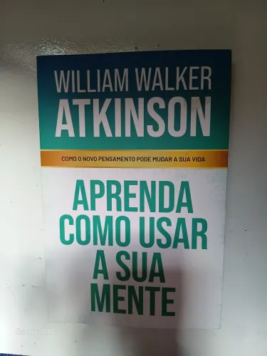 Aprenda Como Usar a Sua Mente 