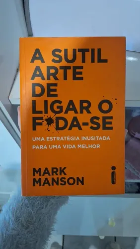 A sutil arte de ligar o f*da-se 