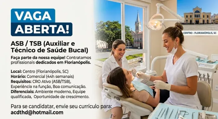 OPORTUNIDADE EMPREGO ASB (Auxiliar de Saúde Bucal) ou TSB (Técnico em Saúde Bucal)