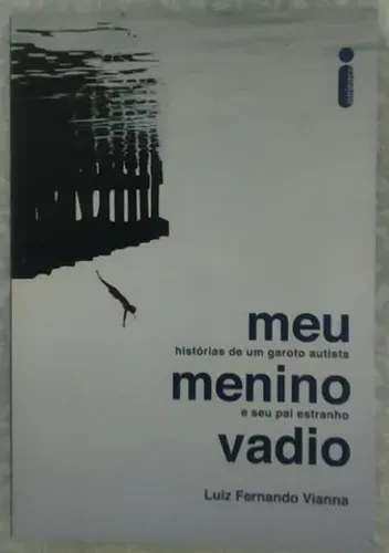 Livro Meu menino vadio - histórias de um garoto autista e seu pai estranho