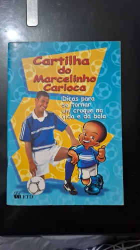 Cartilha do Marcelinho Carioca - Dicas para ser craque