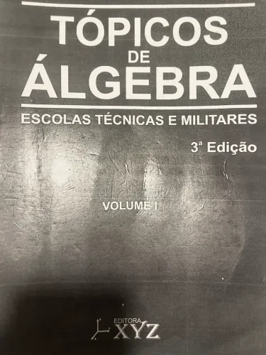 Tópicos de Álgebra, 3ª edição - Ângelo Sabbatino