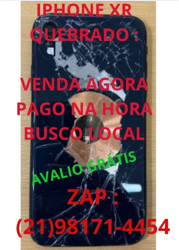 Compr iPhone Xr quebrado com defeito na placa , busco no local .