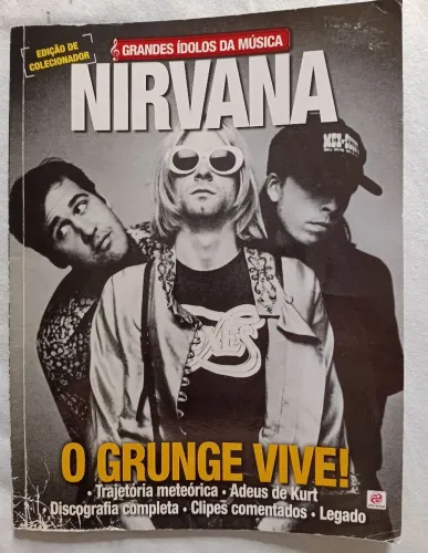 Revista Nirvana - O Grunge Vive - Grandes Ídolos da Música - Editora Alto Astral (2017)