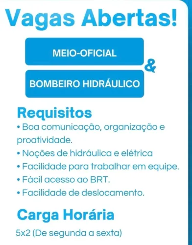 Vagas Bombeiro hidráulico e meio oficial