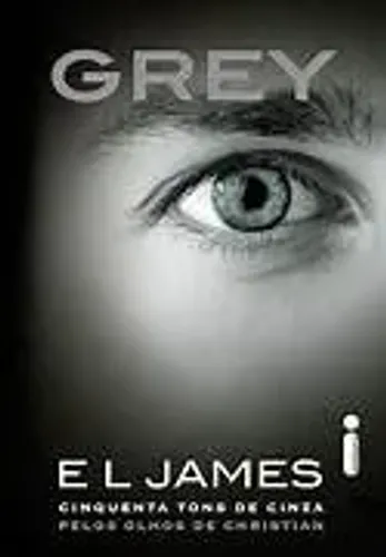 Grey, Cinquenta tons de cinza pelos olhos de Christian