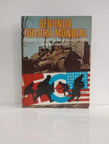 Livro Segunda Guerra Mundial - Historia Fotográfica Do Grande Conflito