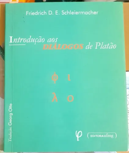 Introdução aos Diálogos de Platão - escrita pelo teólogo e filósofo alemão Friedrich Schle