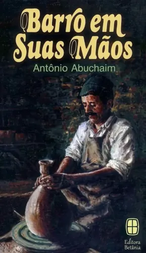 Barro Em Suas Mãos - Antônio Abuchaim (Usado)