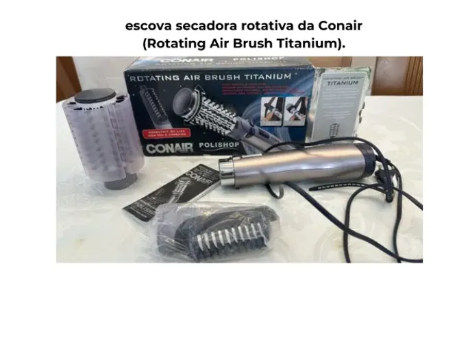 escova secadora rotativa da Conair (Rotating Air Brush Titanium).