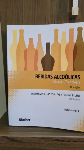Bebidas Alcoólicas: Ciência e Tecnologia (Volume 1)