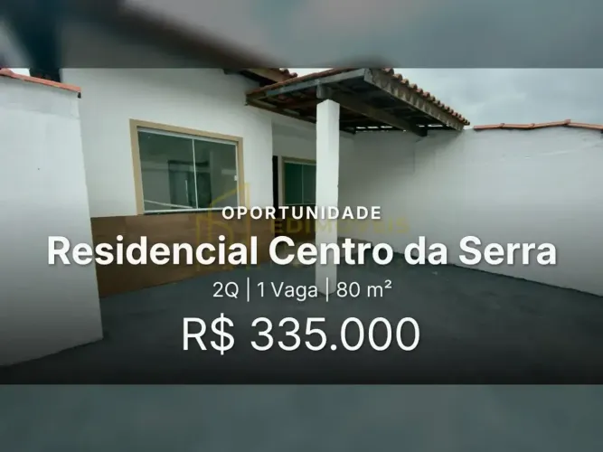 Casa Pronta para Morar no Centro da Serra - Venha Conferir!