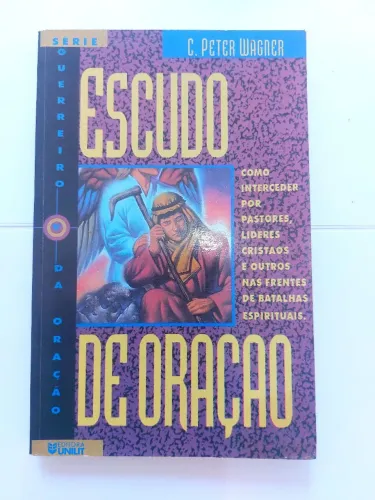 Escudo de Oração - C.Peter Wagner (Edição antiga)