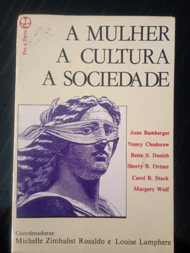 A Mulher, A cultura e A sociedade - Michelle Zimbalist Rosaldo - Editora Paz e Terra