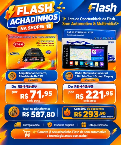 Lote de Oportunidade da Flash - Som Automotivo & Multimídia