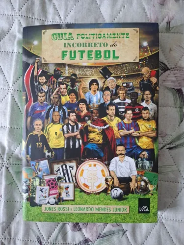 Livro Guia Politicamente Incorreto do Futebol
