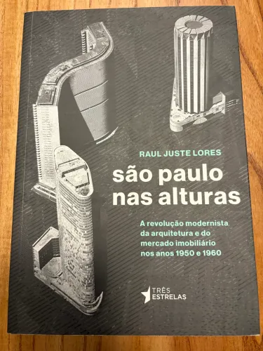 São Paulo nas Alturas - Raul Juste Lores