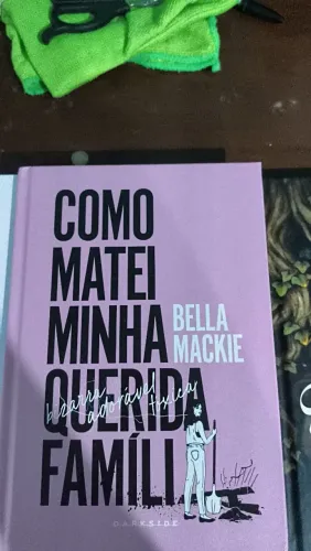 Como Matei Minha Querida Família - Bella Mackie