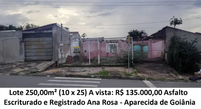 Leia a descrição: Lote 250,00m² (Asfalto) Ana Rosa