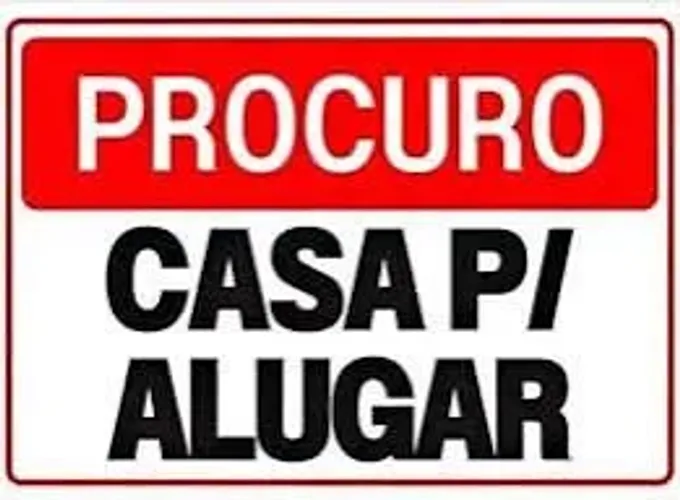 Precisamos urgente de uma casa para alugar 