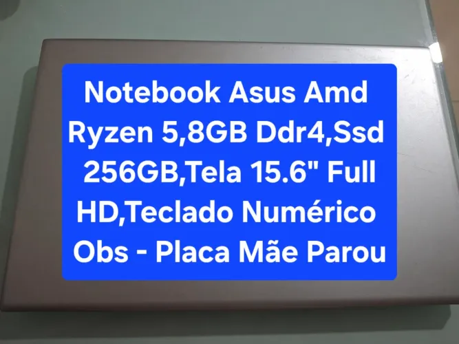 Notebook Asus AMD Ryzen 5 / Placa Mãe Parou