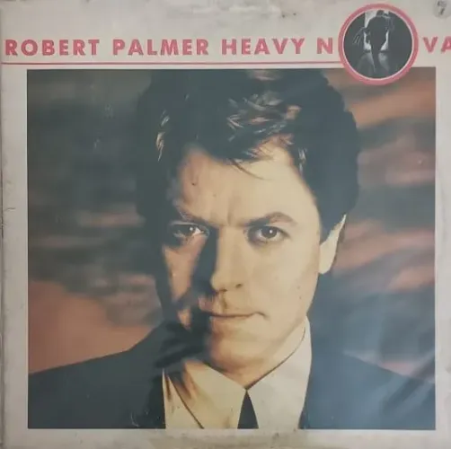 ROBERT PALMER - HEAVY NOVA 
