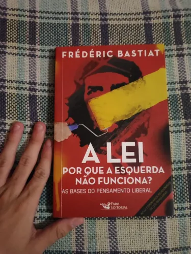 Livro A Lei - Por que a Esquerda não funciona?