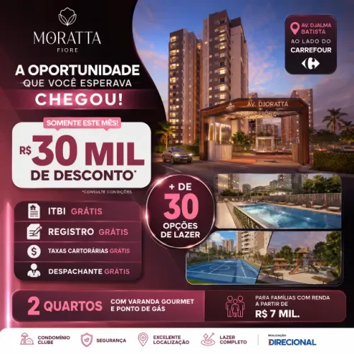 MORATTA FIORE - APARTAMENTO 2 QUARTOS | AO LADO DO CARREFOUR DJALMA BATISTA