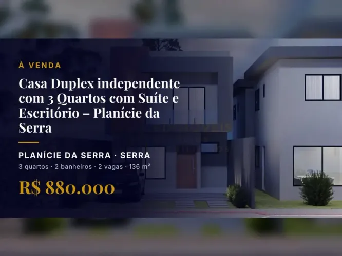 Exclusiva Casa Duplex em Planície da Serra Entrega em Maio de 2026