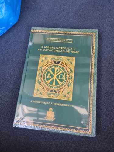 A IGREJA CATÓLICA E AS CATACUMBAS DE HOJE - A PERSEGUIÇÃO À FÉ - ALBERTO CATURELLI