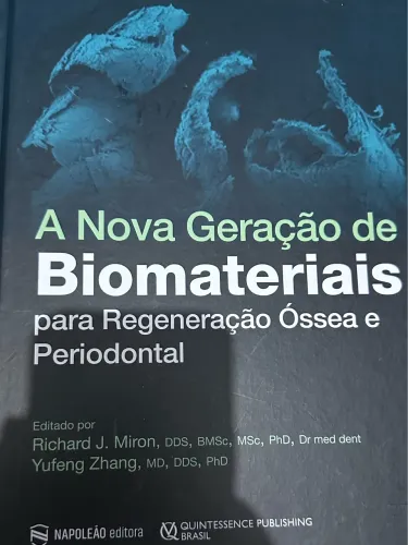 A Nova Geração de Biomateriais para Regeneração Óssea e Periodontal Edição Português