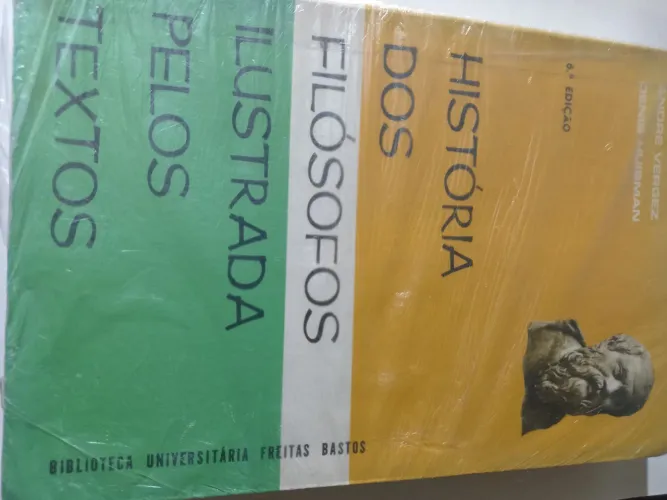 História dos Filósofos - Ilustrada pelos Textos