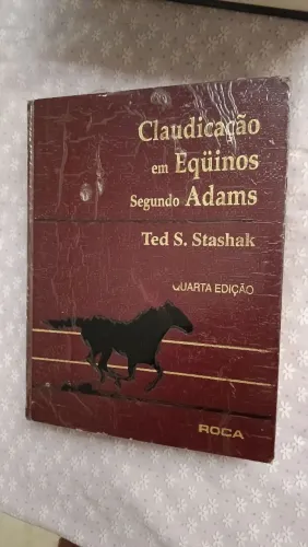 Claudicação em Eqüinos Segundo Adams Ted S. Stashak - Quarta edição 