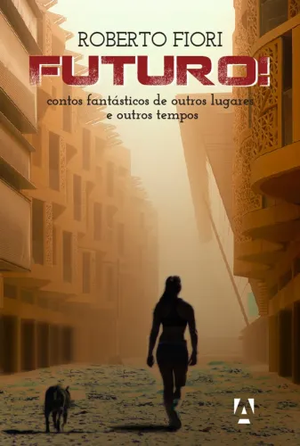 Coletânea Futuro! Contos Fantásticos de Outros Lugares e Outros Tempos, Literat Fantástica