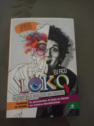 Eu Fico Loko - As Aventuras de um Adolescente Nada Convencional