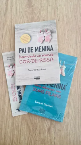 PAI DE MENINA: BEM-VINDO AO MUNDO COR-DE-ROSA. EDUARDO BUZZINARI. COMBO VOL. 1 e 2