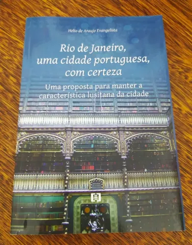 Livro Rio De Janeiro Uma Cidade Portuguesa Com Certeza