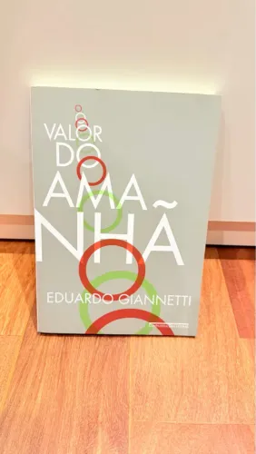 O Valor do Amanhã - Eduardo Giannetti | Livro de economia e comportamento