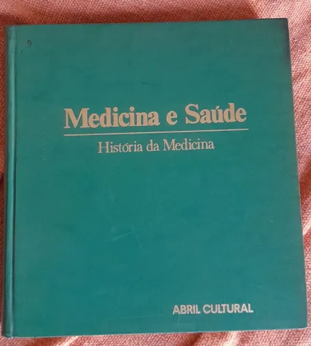 Medicina e Saúde: História da Medicina